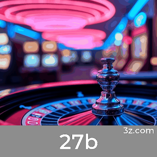 Atraentes Bônus e Promoções da 27b Esperam por Você