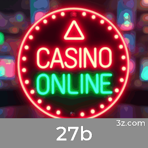27b: Cassino Online Confiável e Seguro
